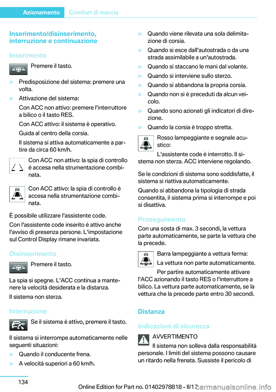 BMW I3 2017  Libretti Di Uso E manutenzione (in Italian) �I�n�s�e�r�i�m�e�n�t�o�/�d�i�s�i�n�s�e�r�i�m�e�n�t�o�,
�i�n�t�e�r�r�u�z�i�o�n�e��e��c�o�n�t�i�n�u�a�z�i�o�n�e
�I�n�s�e�r�i�m�e�n�t�o �P�r�e�m�e�r�e� �i�l� �t�a�s�t�o�.'y�P�r�e�d�i�s�p�o�s�i�z�i�