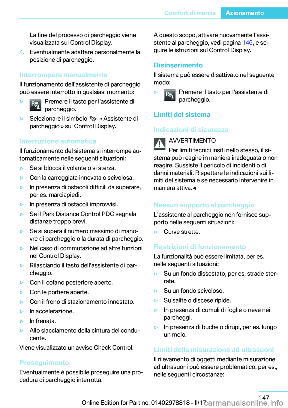 BMW I3 2017  Libretti Di Uso E manutenzione (in Italian) �L�a� �f�i�n�e� �d�e�l� �p�r�o�c�e�s�s�o� �d�i� �p�a�r�c�h�e�g�g�i�o� �v�i�e�n�e�v�i�s�u�a�l�i�z�z�a�t�a� �s�u�l� �C�o�n�t�r�o�l� �D�i�s�p�l�a�y�.�4�.�E�v�e�n�t�u�a�l�m�e�n�t�e� �a�d�a�t�t�a�r�e� �p�e