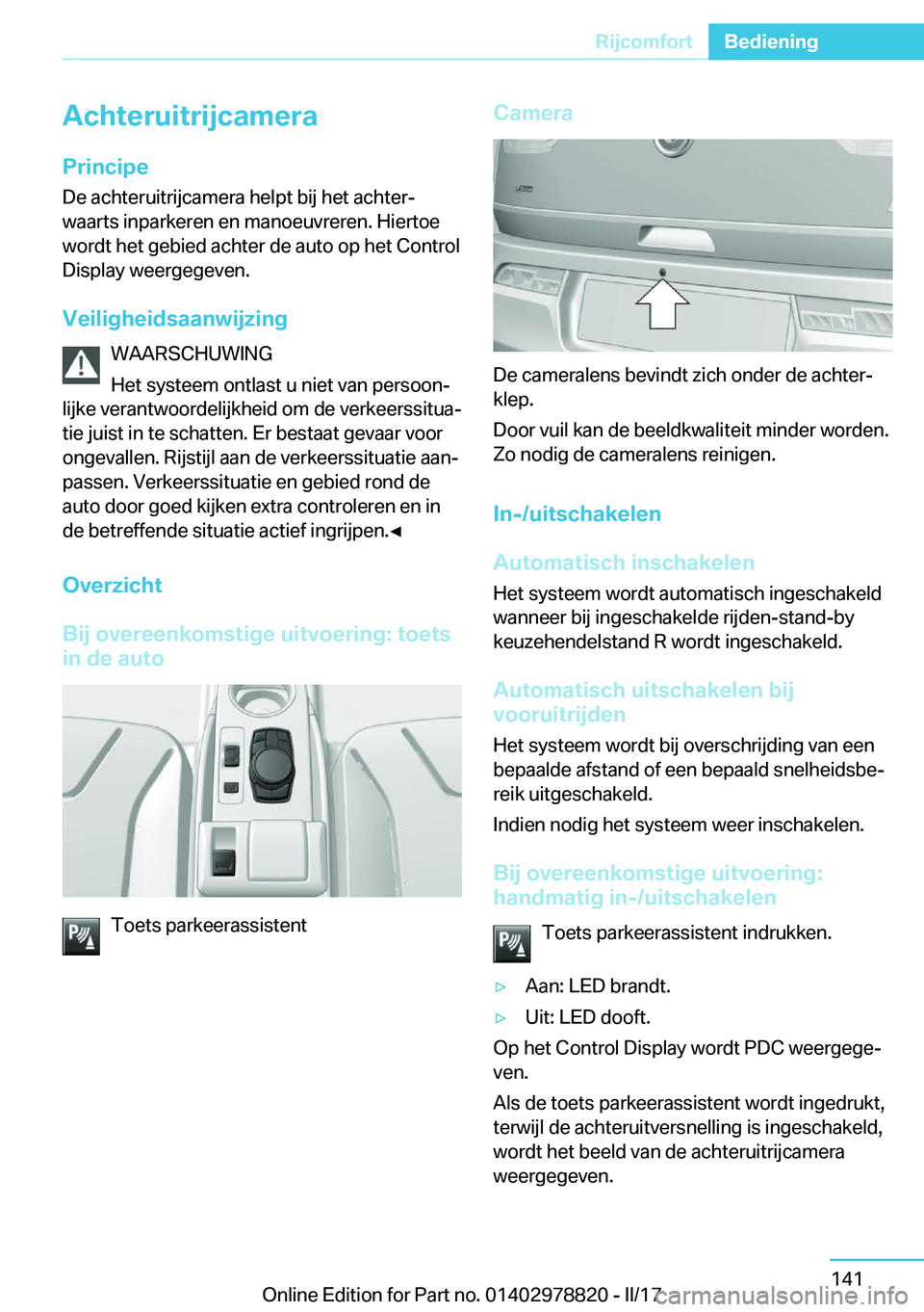 BMW I3 2017  Instructieboekjes (in Dutch) �A�c�h�t�e�r�u�i�t�r�i�j�c�a�m�e�r�a
�P�r�i�n�c�i�p�e �D�e� �a�c�h�t�e�r�u�i�t�r�i�j�c�a�m�e�r�a� �h�e�l�p�t� �b�i�j� �h�e�t� �a�c�h�t�e�rj
�w�a�a�r�t�s� �i�n�p�a�r�k�e�r�e�n� �e�n� �m�a�n�o�e�u�v�r�