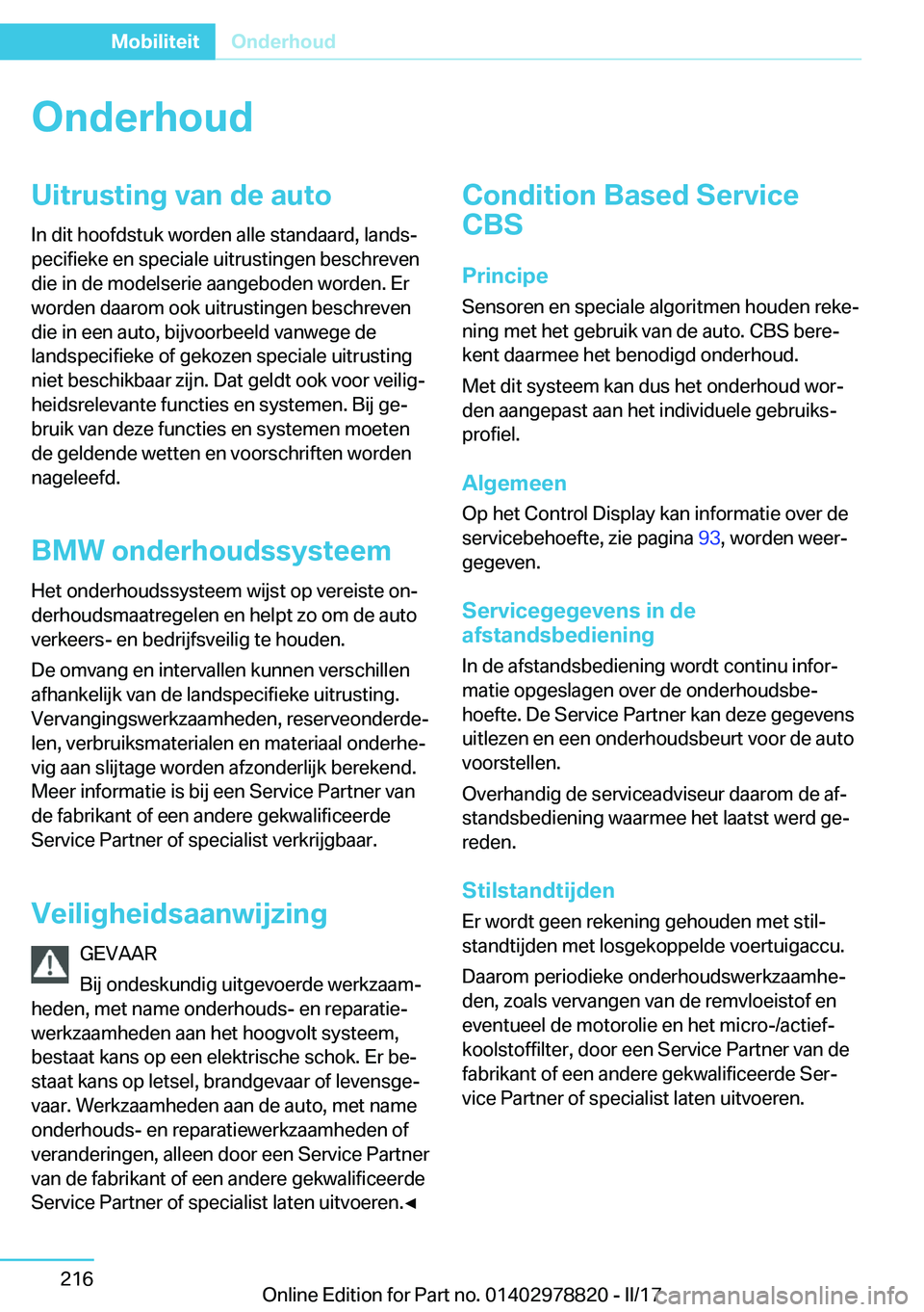 BMW I3 2017  Instructieboekjes (in Dutch) �O�n�d�e�r�h�o�u�d�U�i�t�r�u�s�t�i�n�g��v�a�n��d�e��a�u�t�o�I�n� �d�i�t� �h�o�o�f�d�s�t�u�k� �w�o�r�d�e�n� �a�l�l�e� �s�t�a�n�d�a�a�r�d�,� �l�a�n�d�sj
�p�e�c�i�f�i�e�k�e� �e�n� �s�p�e�c�i�a�l�e� �