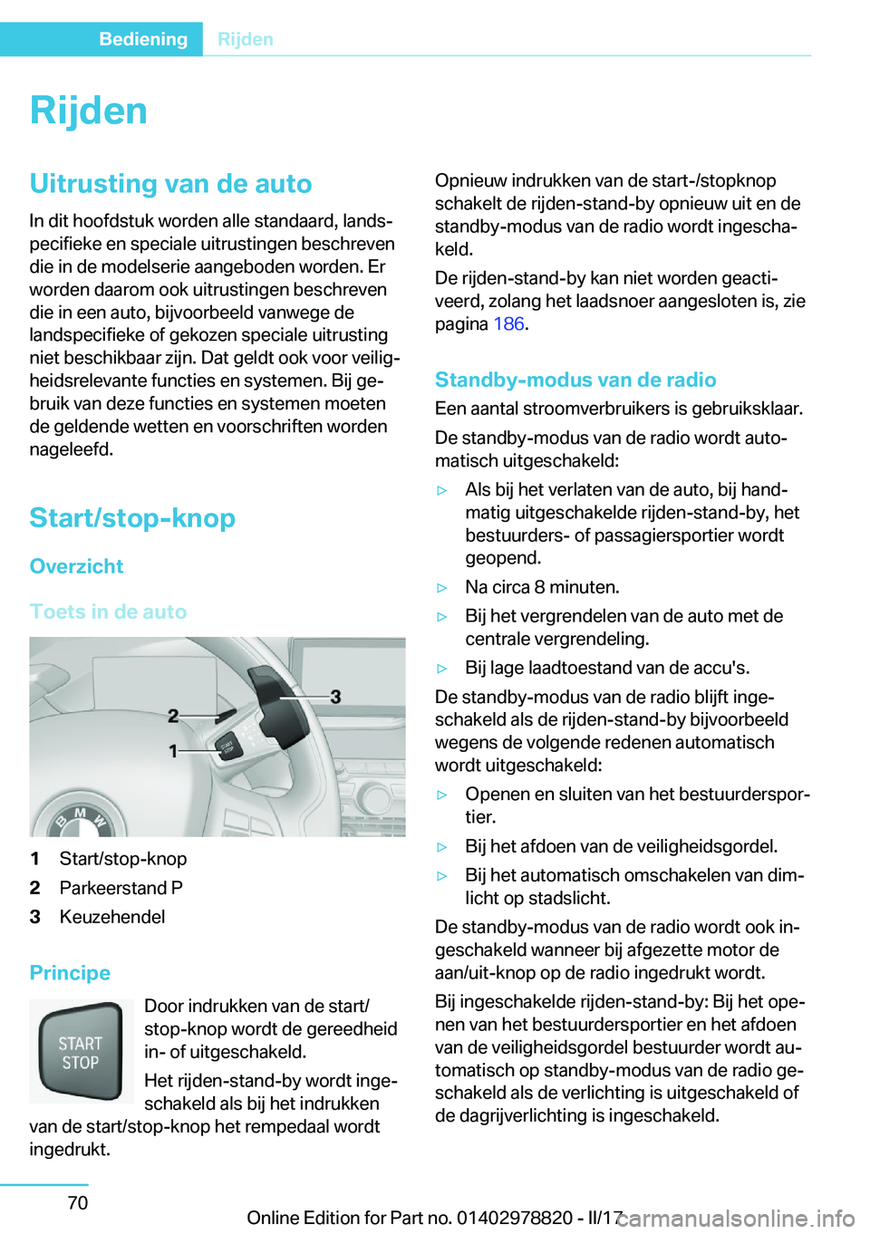 BMW I3 2017  Instructieboekjes (in Dutch) �R�i�j�d�e�n�U�i�t�r�u�s�t�i�n�g��v�a�n��d�e��a�u�t�o
�I�n� �d�i�t� �h�o�o�f�d�s�t�u�k� �w�o�r�d�e�n� �a�l�l�e� �s�t�a�n�d�a�a�r�d�,� �l�a�n�d�sj
�p�e�c�i�f�i�e�k�e� �e�n� �s�p�e�c�i�a�l�e� �u�i�t