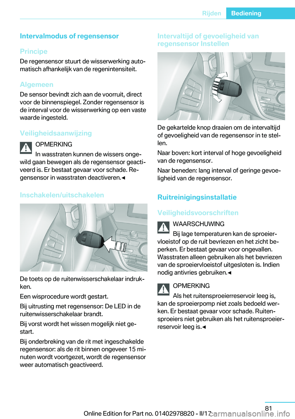 BMW I3 2017  Instructieboekjes (in Dutch) �I�n�t�e�r�v�a�l�m�o�d�u�s��o�f��r�e�g�e�n�s�e�n�s�o�r
�P�r�i�n�c�i�p�e �D�e� �r�e�g�e�n�s�e�n�s�o�r� �s�t�u�u�r�t� �d�e� �w�i�s�s�e�r�w�e�r�k�i�n�g� �a�u�t�oj
�m�a�t�i�s�c�h� �a�f�h�a�n�k�e�l�i�j�