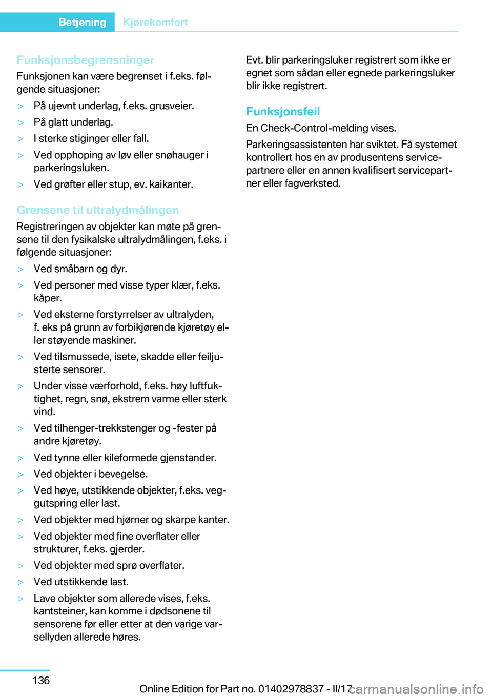 BMW I3 2017  InstruksjonsbØker (in Norwegian) �F�u�n�k�s�j�o�n�s�b�e�g�r�e�n�s�n�i�n�g�e�r�F�u�n�k�s�j�o�n�e�n� �k�a�n� �v�æ�r�e� �b�e�g�r�e�n�s�e�t� �i� �f�.�e�k�s�.� �f�