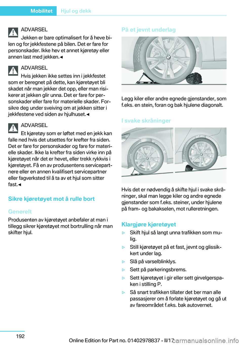 BMW I3 2017  InstruksjonsbØker (in Norwegian) �A�D�V�A�R�S�E�L
�J�e�k�k�e�n� �e�r� �b�a�r�e� �o�p�t�i�m�a�l�i�s�e�r�t� �f�o�r� �å� �h�e�v�e� �b�ij
�l�e�n� �o�g� �f�o�r� �j�e�k�k�f�e�s�t�e�n�e� �p�å� �b�i�l�e�n�.� �D�e�t� �e�r� �f�a�r�e� �f�o�r