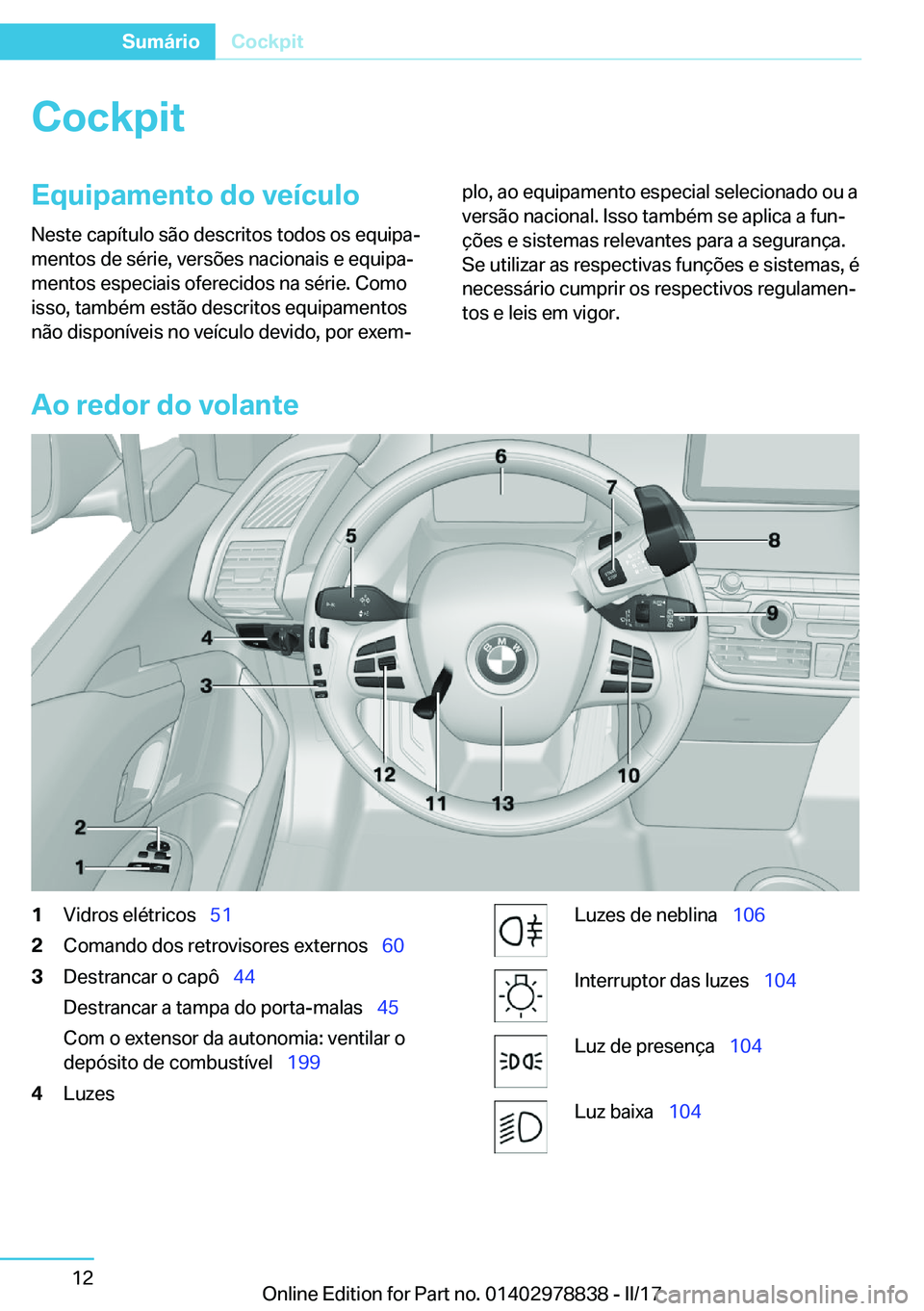 BMW I3 2017  Manual do condutor (in Portuguese) �C�o�c�k�p�i�t�E�q�u�i�p�a�m�e�n�t�o��d�o��v�e�