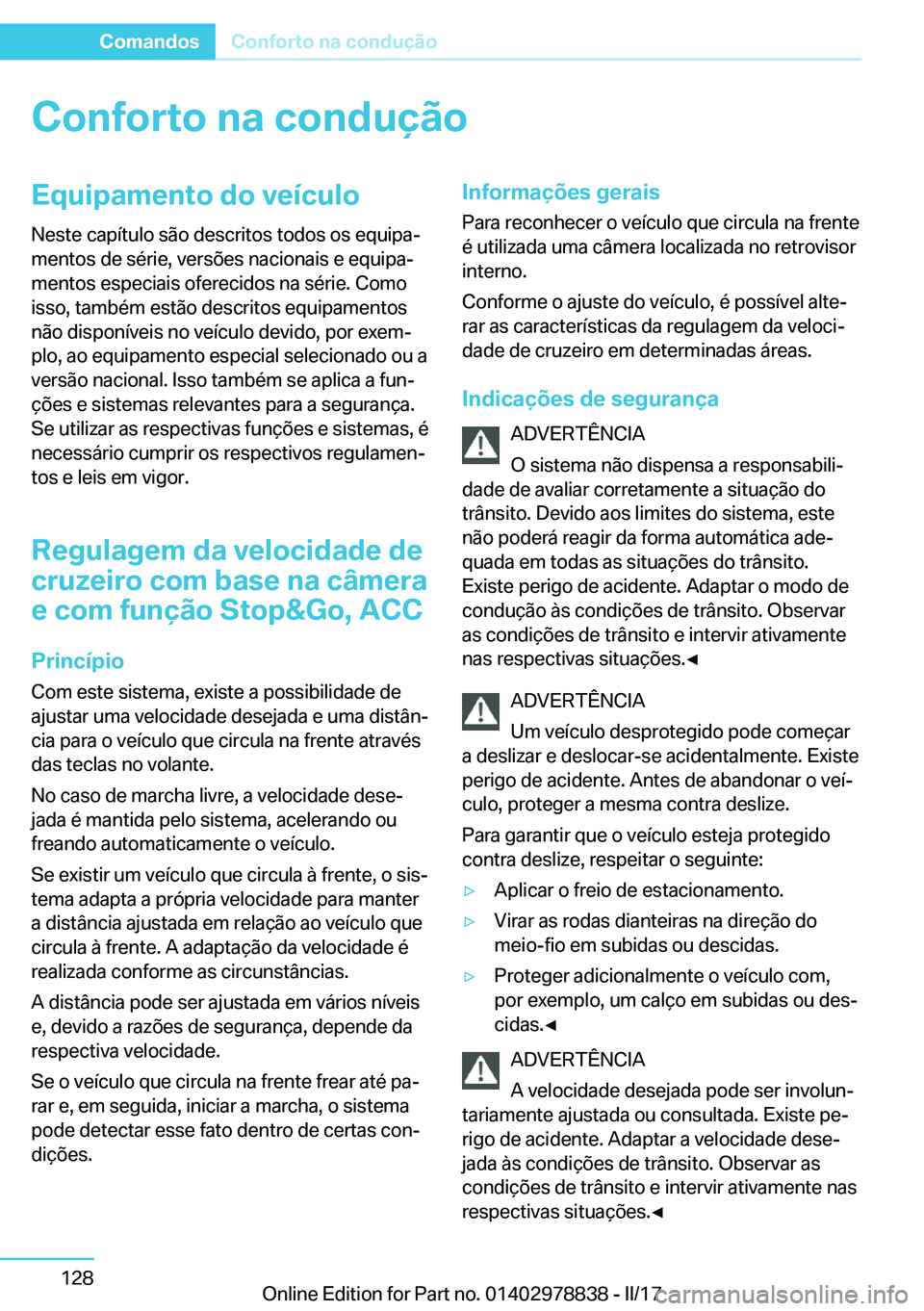 BMW I3 2017  Manual do condutor (in Portuguese) �C�o�n�f�o�r�t�o��n�a��c�o�n�d�u�
