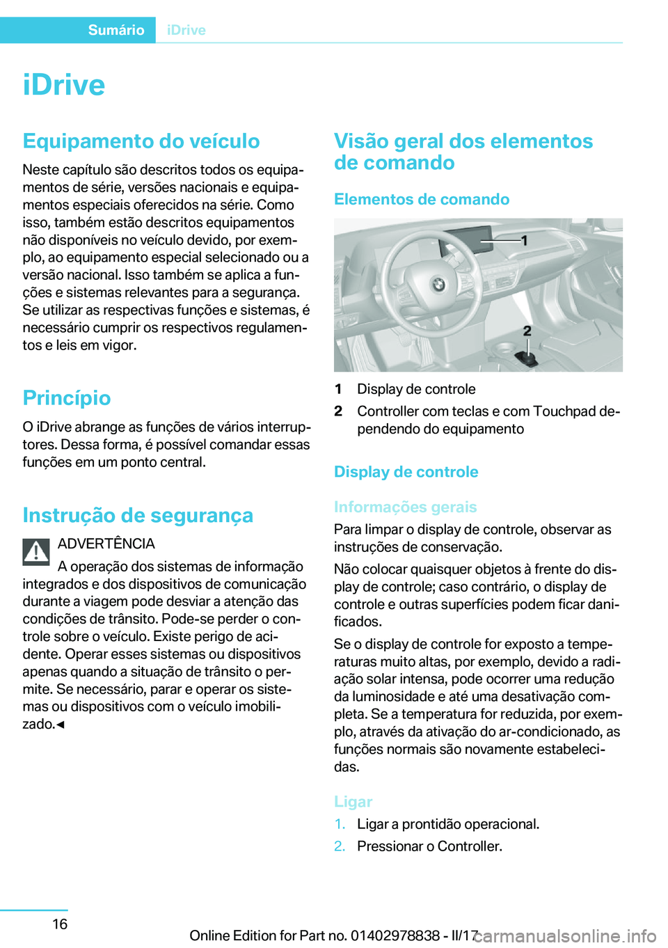 BMW I3 2017  Manual do condutor (in Portuguese) �i�D�r�i�v�e�E�q�u�i�p�a�m�e�n�t�o��d�o��v�e�