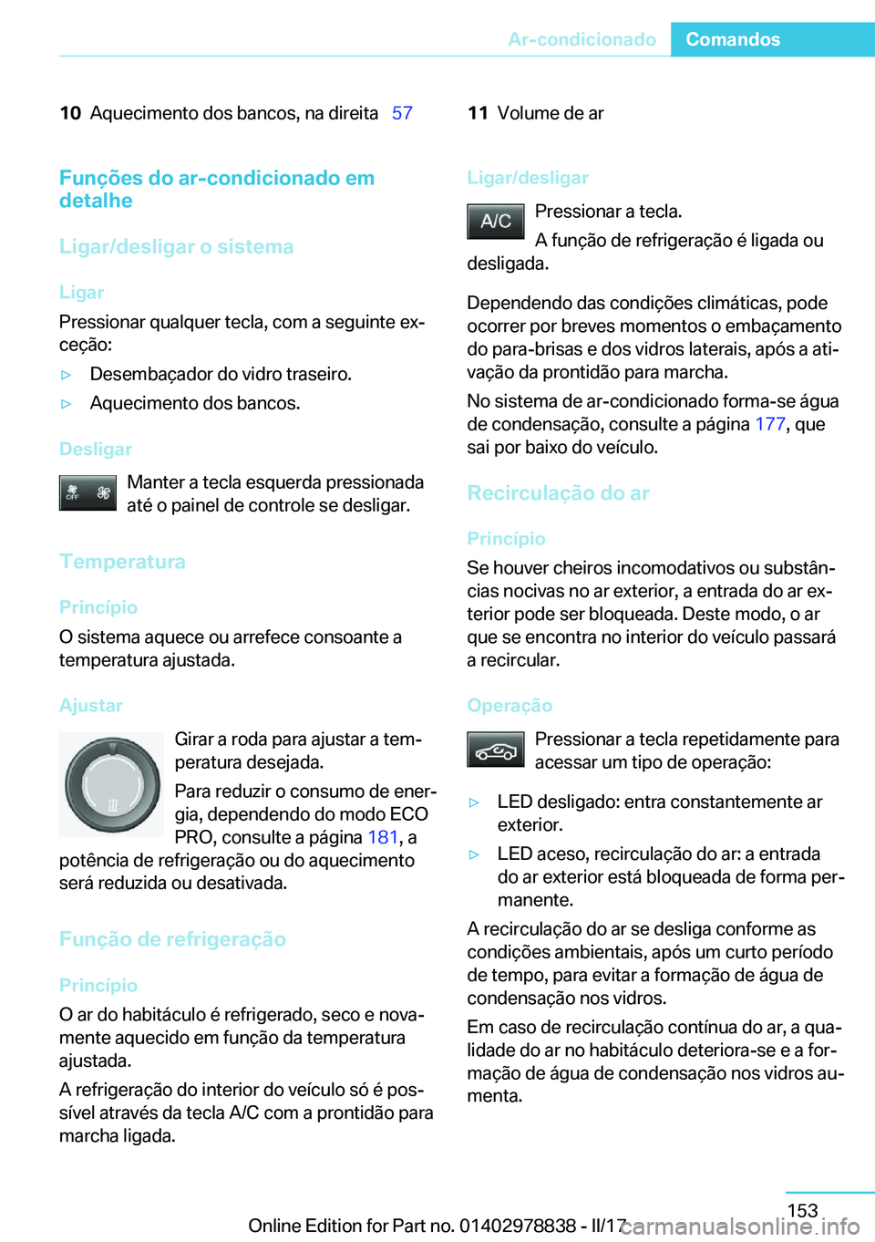 BMW I3 2017  Manual do condutor (in Portuguese) �1�0�A�q�u�e�c�i�m�e�n�t�o� �d�o�s� �b�a�n�c�o�s�,� �n�a� �d�i�r�e�i�t�a\_�5�7�1�1�V�o�l�u�m�e� �d�e� �a�r�F�u�n�