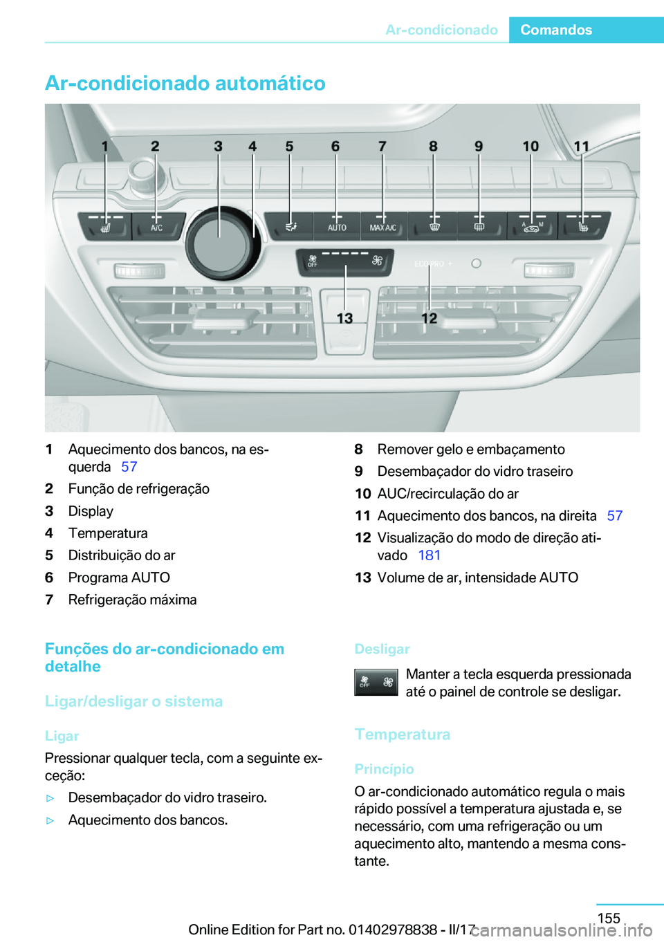 BMW I3 2017  Manual do condutor (in Portuguese) �A�r�-�c�o�n�d�i�c�i�o�n�a�d�o��a�u�t�o�m�á�t�i�c�o�1�A�q�u�e�c�i�m�e�n�t�o� �d�o�s� �b�a�n�c�o�s�,� �n�a� �e�sª
�q�u�e�r�d�a\_ �5�7�2�F�u�n�