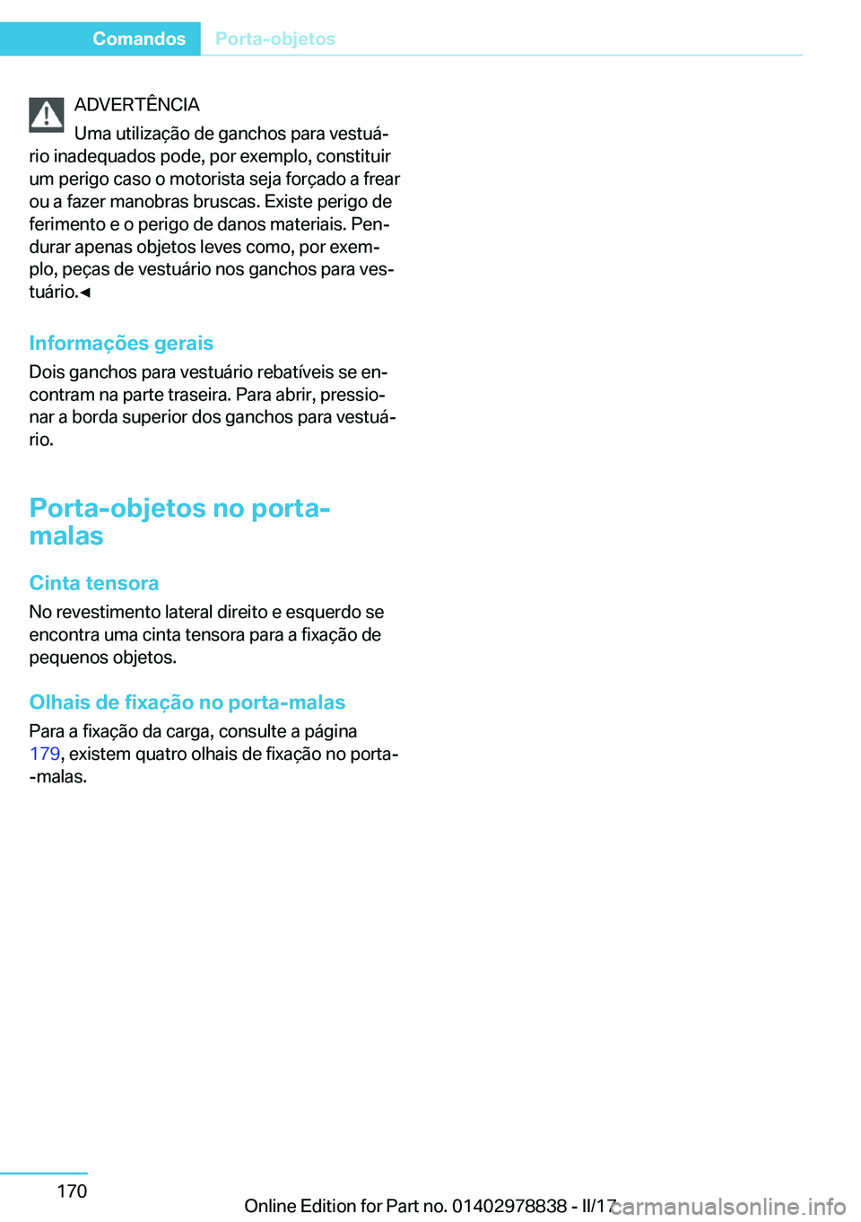 BMW I3 2017  Manual do condutor (in Portuguese) �A�D�V�E�R�T�Ê�N�C�I�A
�U�m�a� �u�t�i�l�i�z�a�