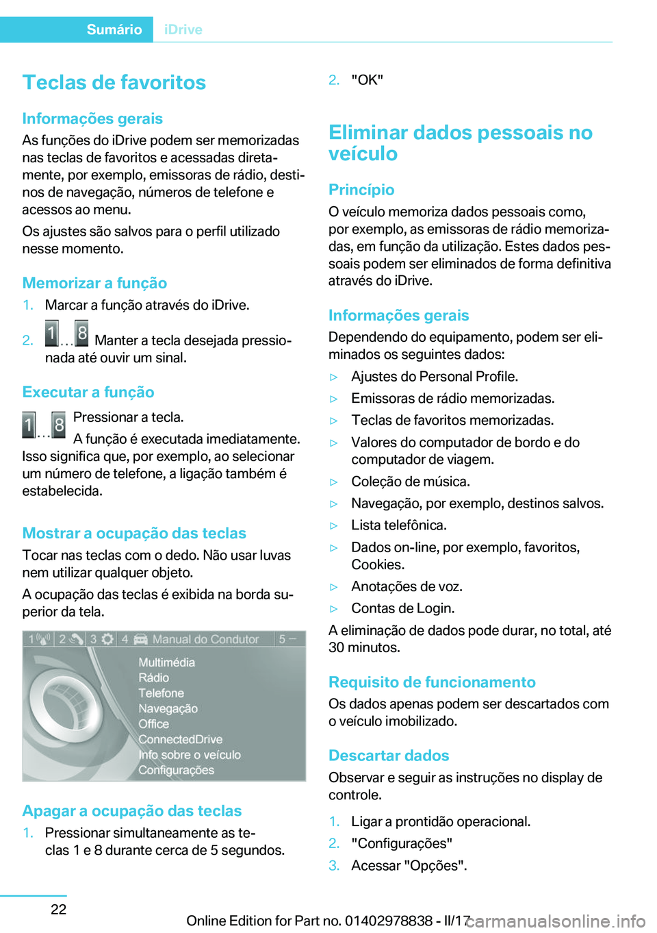 BMW I3 2017  Manual do condutor (in Portuguese) �T�e�c�l�a�s��d�e��f�a�v�o�r�i�t�o�s
�I�n�f�o�r�m�a�