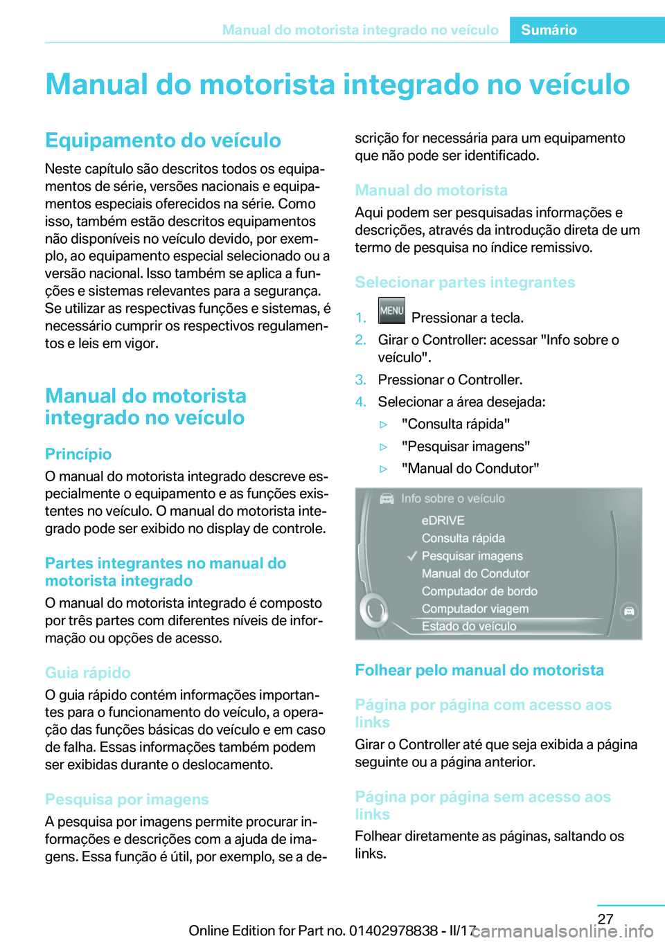 BMW I3 2017  Manual do condutor (in Portuguese) �M�a�n�u�a�l��d�o��m�o�t�o�r�i�s�t�a��i�n�t�e�g�r�a�d�o��n�o��v�e�