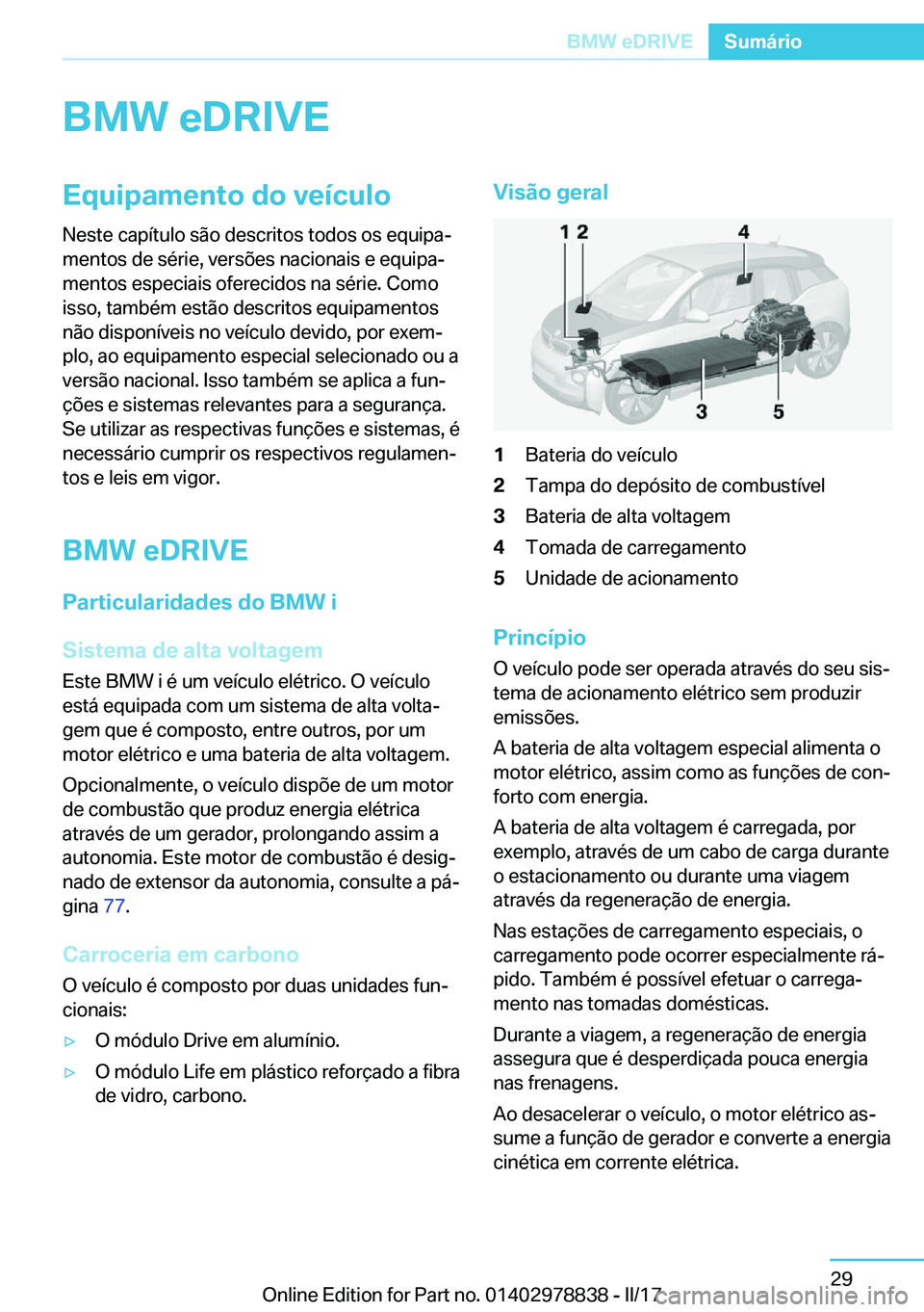 BMW I3 2017  Manual do condutor (in Portuguese) �B�M�W��e�D�R�I�V�E�E�q�u�i�p�a�m�e�n�t�o��d�o��v�e�