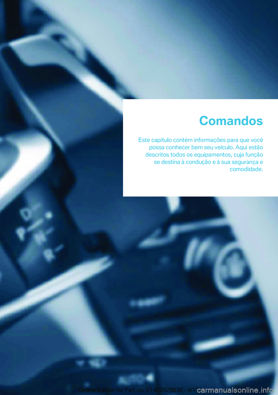 BMW I3 2017  Manual do condutor (in Portuguese) �C�o�m�a�n�d�o�s
�E�s�t�e� �c�a�p�