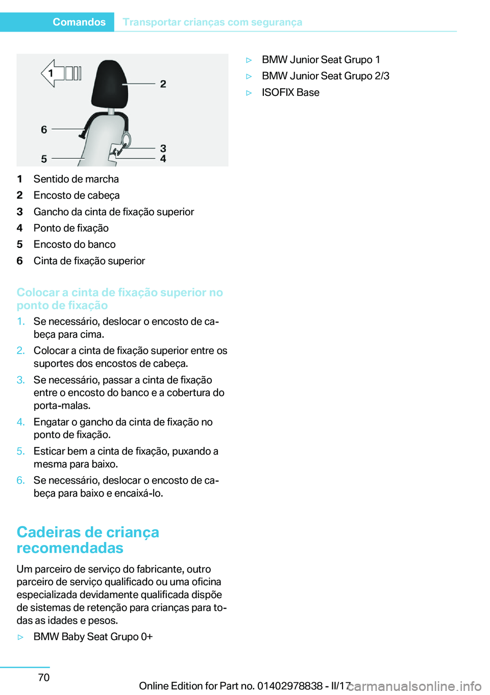 BMW I3 2017  Manual do condutor (in Portuguese) �1�S�e�n�t�i�d�o� �d�e� �m�a�r�c�h�a�2�E�n�c�o�s�t�o� �d�e� �c�a�b�e�