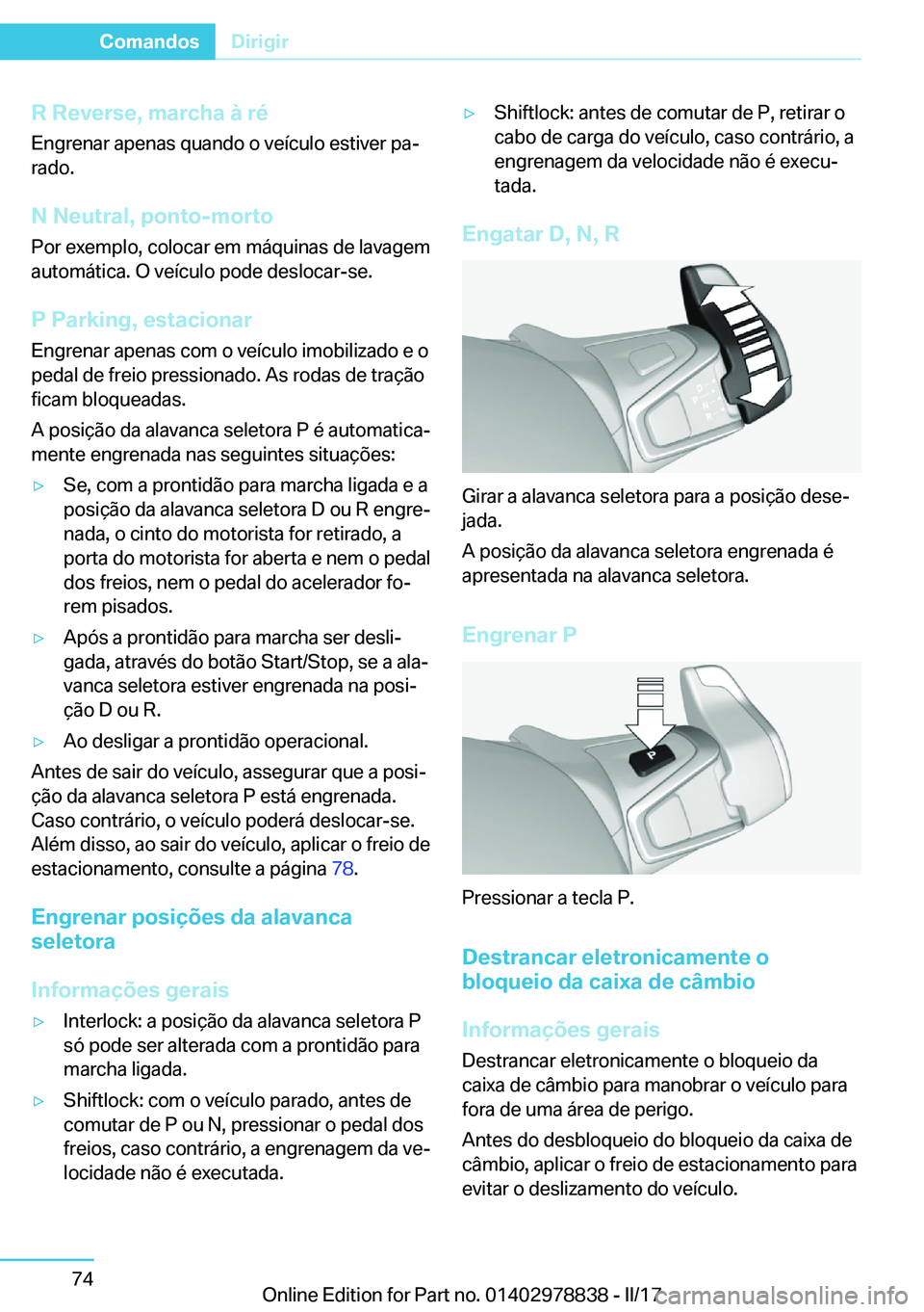 BMW I3 2017  Manual do condutor (in Portuguese) �R��R�e�v�e�r�s�e�,��m�a�r�c�h�a��à��r�é
�E�n�g�r�e�n�a�r� �a�p�e�n�a�s� �q�u�a�n�d�o� �o� �v�e�