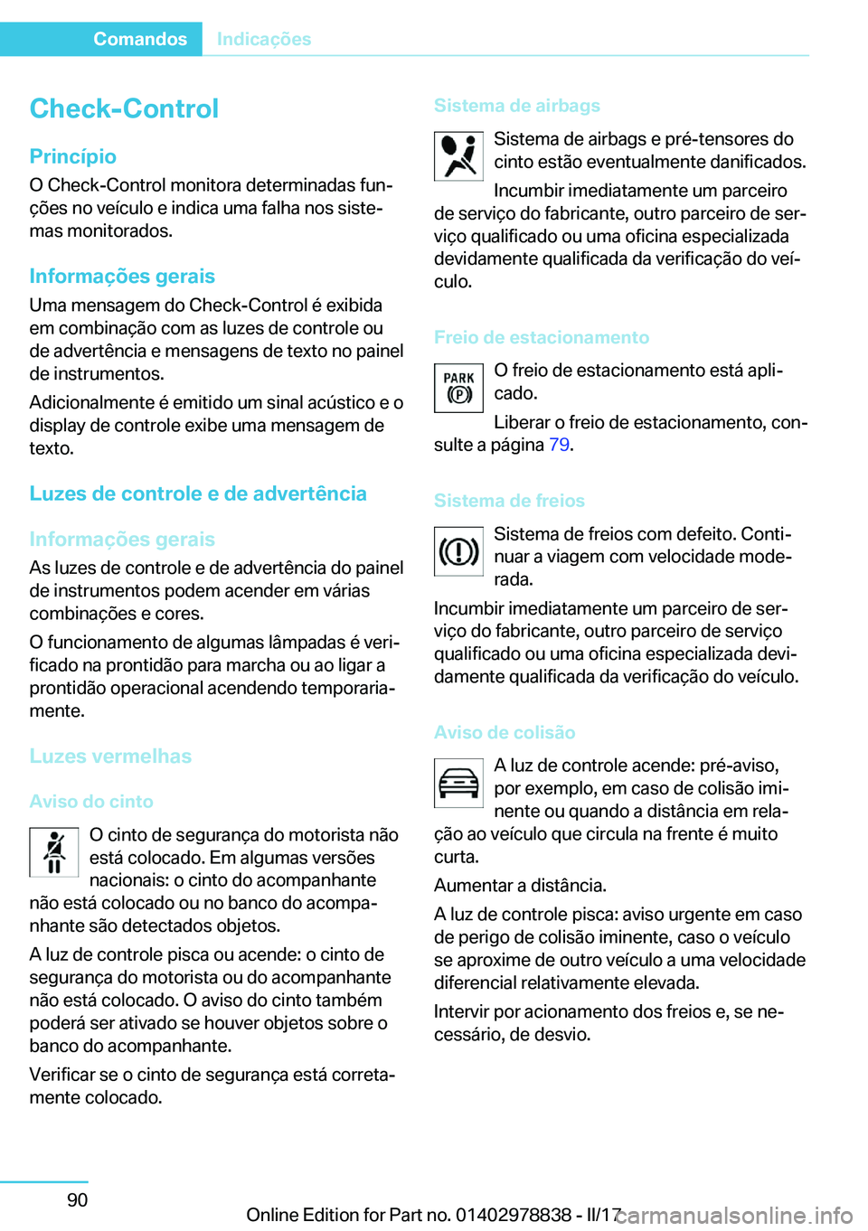 BMW I3 2017  Manual do condutor (in Portuguese) �C�h�e�c�k�-�C�o�n�t�r�o�l
�P�r�i�n�c�