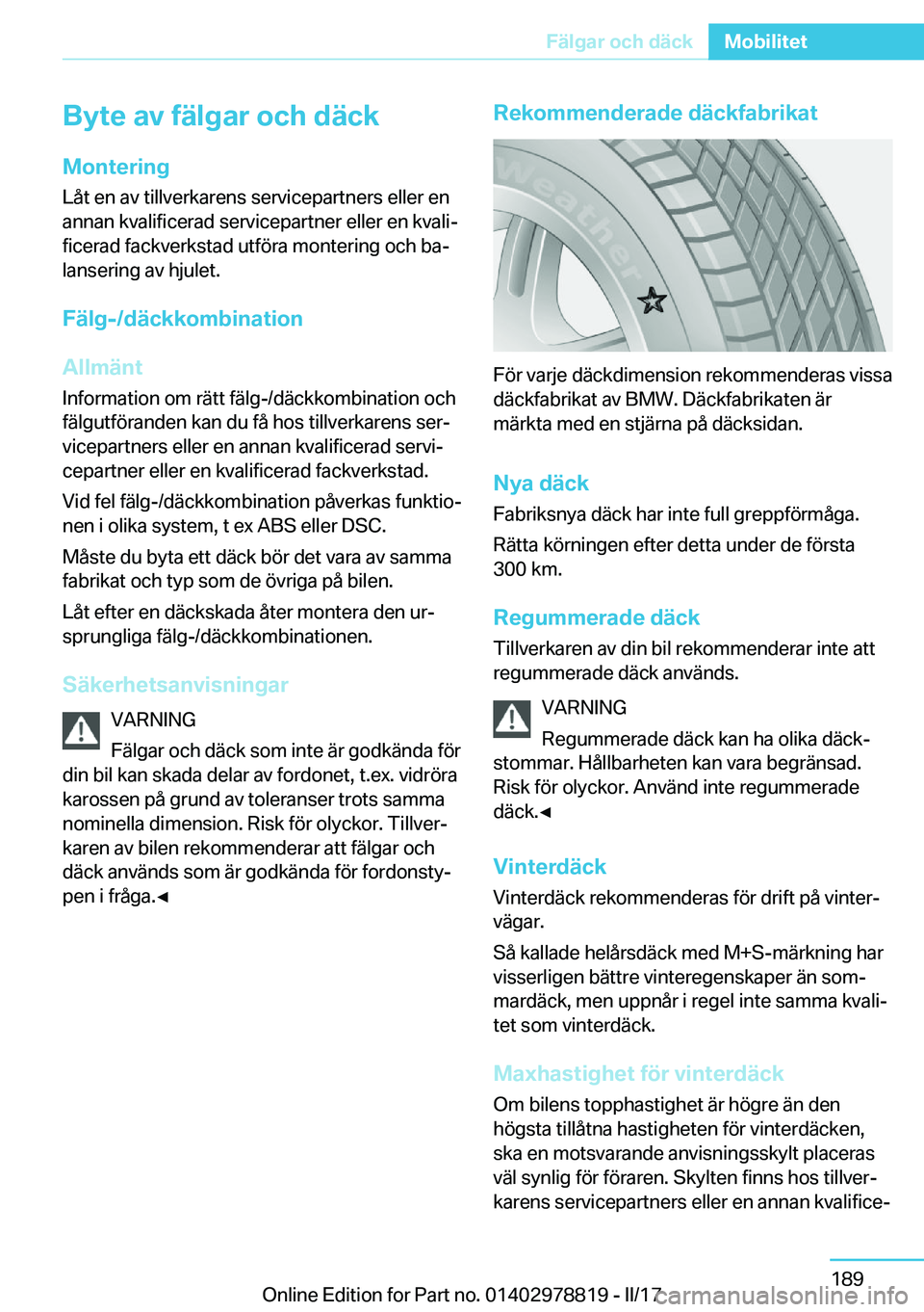 BMW I3 2017  InstruktionsbÖcker (in Swedish) �B�y�t�e��a�v��f�ä�l�g�a�r��o�c�h��d�ä�c�k�M�o�n�t�e�r�i�n�g
�L�å�t� �e�n� �a�v� �t�i�l�l�v�e�r�k�a�r�e�n�s� �s�e�r�v�i�c�e�p�a�r�t�n�e�r�s� �e�l�l�e�r� �e�n �a�n�n�a�n� �k�v�a�l�i�f�i�c�e�r�a�