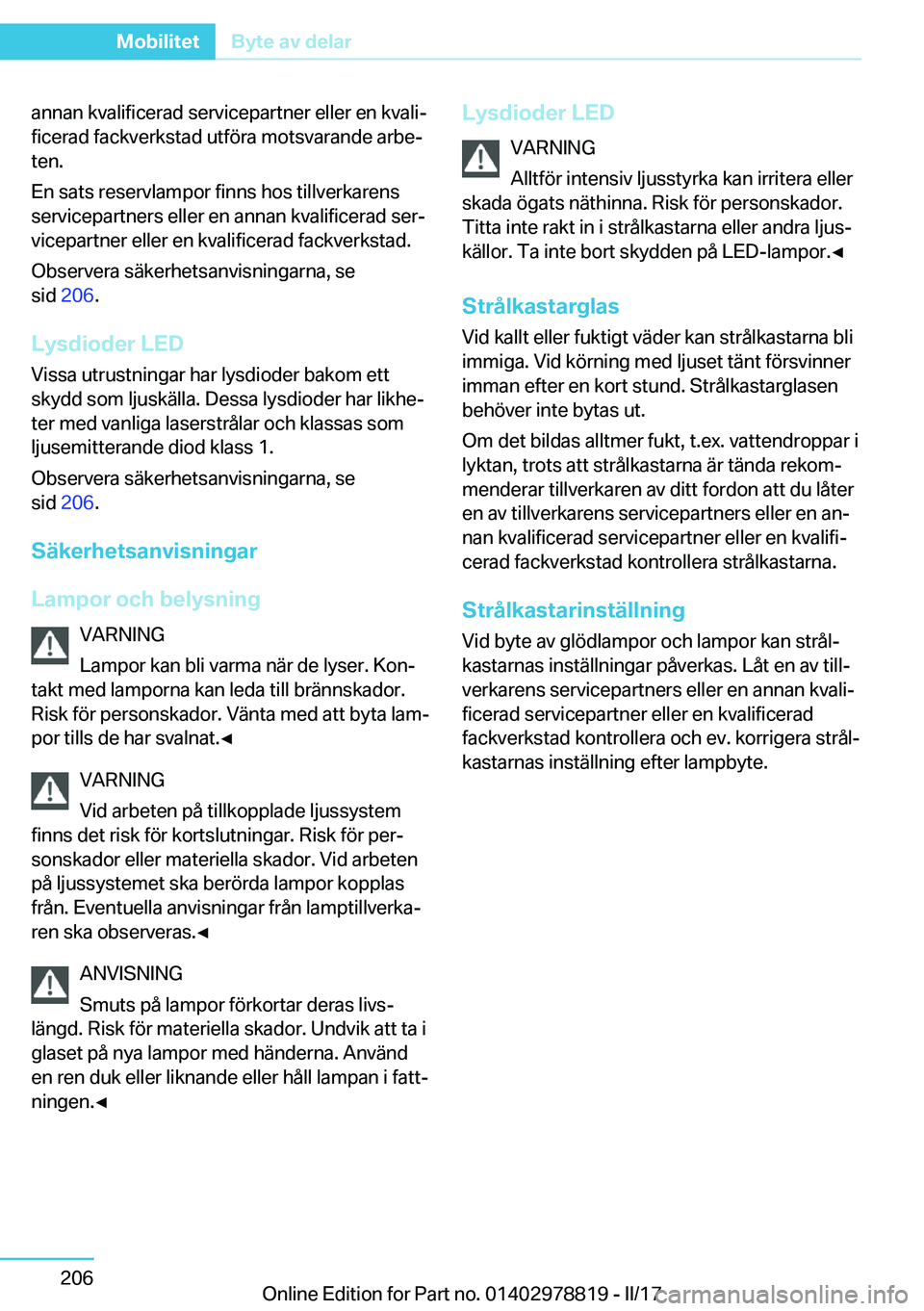 BMW I3 2017  InstruktionsbÖcker (in Swedish) �a�n�n�a�n� �k�v�a�l�i�f�i�c�e�r�a�d� �s�e�r�v�i�c�e�p�a�r�t�n�e�r� �e�l�l�e�r� �e�n� �k�v�a�l�ij�f�i�c�e�r�a�d� �f�a�c�k�v�e�r�k�s�t�a�d� �u�t�f�