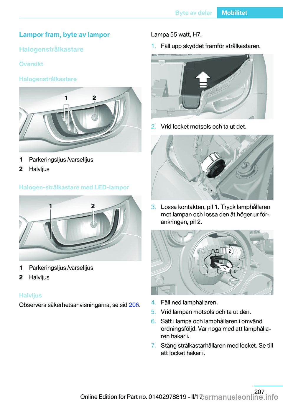 BMW I3 2017  InstruktionsbÖcker (in Swedish) �L�a�m�p�o�r��f�r�a�m�,��b�y�t�e��a�v��l�a�m�p�o�r
�H�a�l�o�g�e�n�s�t�r�å�l�k�a�s�t�a�r�e
�