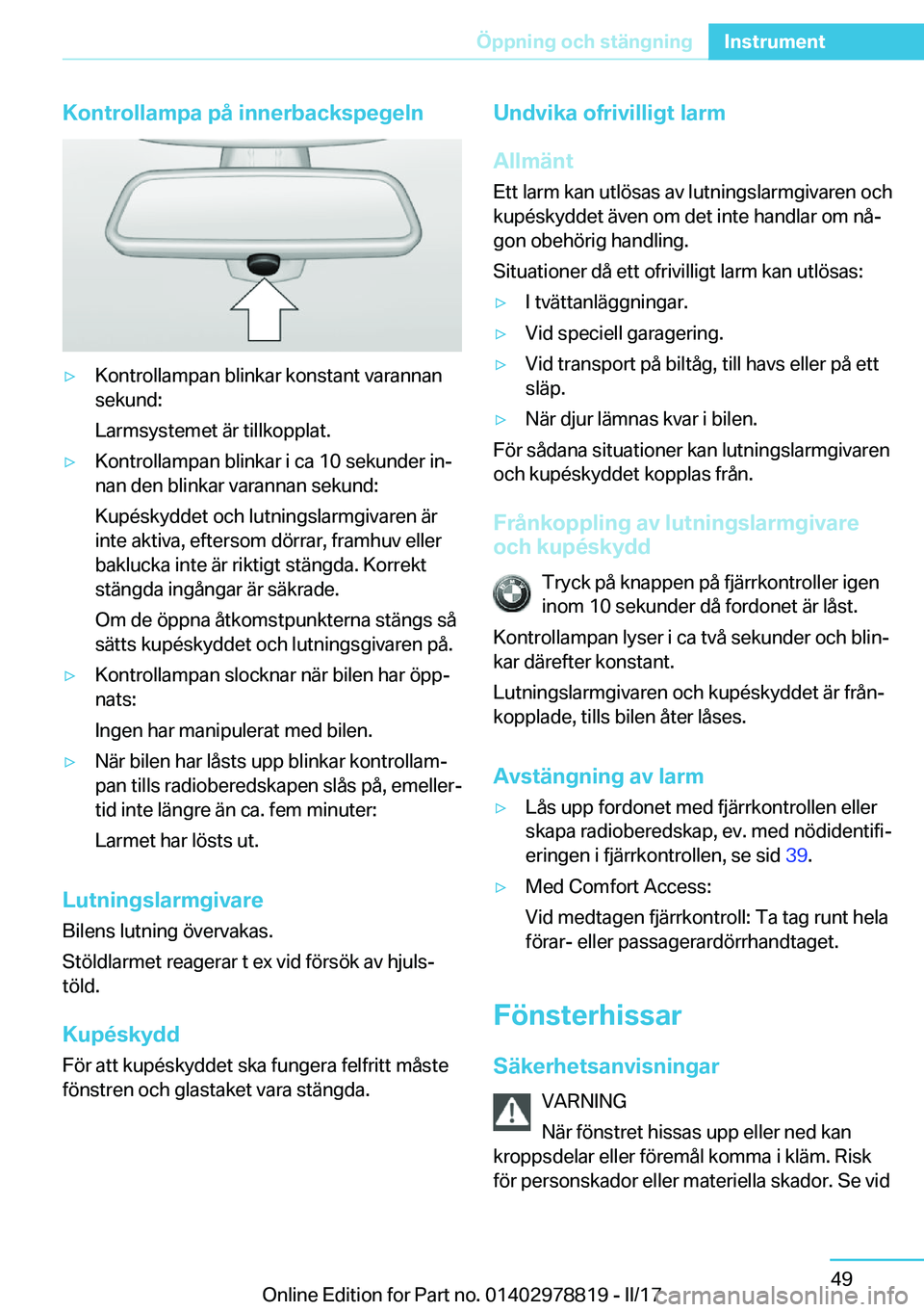 BMW I3 2017  InstruktionsbÖcker (in Swedish) �K�o�n�t�r�o�l�l�a�m�p�a��p�å��i�n�n�e�r�b�a�c�k�s�p�e�g�e�l�n'y�K�o�n�t�r�o�l�l�a�m�p�a�n� �b�l�i�n�k�a�r� �k�o�n�s�t�a�n�t� �v�a�r�a�n�n�a�n
�s�e�k�u�n�d�:
�L�a�r�m�s�y�s�t�e�m�e�t� �ä�r� �t