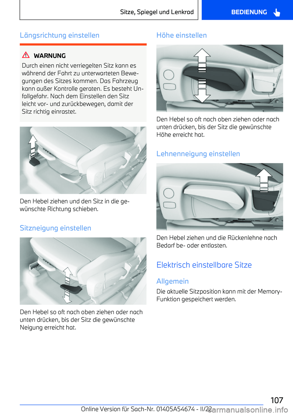 BMW I4 2022  Betriebsanleitungen (in German) L$ngsrichtung einstellen
WARNUNG
Durch einen nicht verriegelten Sitz kann es w