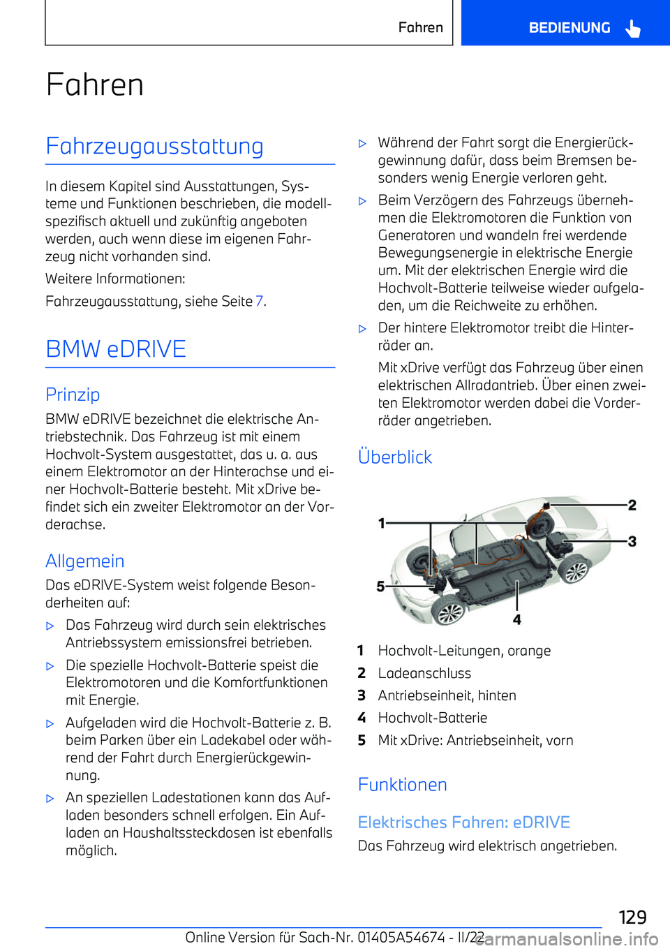 BMW I4 2022  Betriebsanleitungen (in German) FahrenFahrzeugausstattung
In diesem Kapitel sind Ausstattungen, Sys