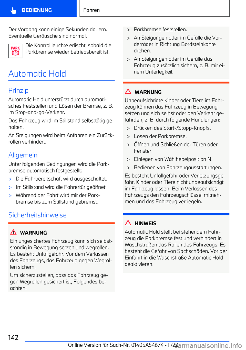BMW I4 2022  Betriebsanleitungen (in German) Der Vorgang kann einige Sekunden dauern.
Eventuelle Ger