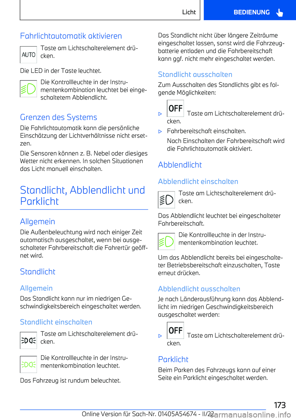 BMW I4 2022  Betriebsanleitungen (in German) Fahrlichtautomatik aktivierenTaste am Lichtschalterelement dr