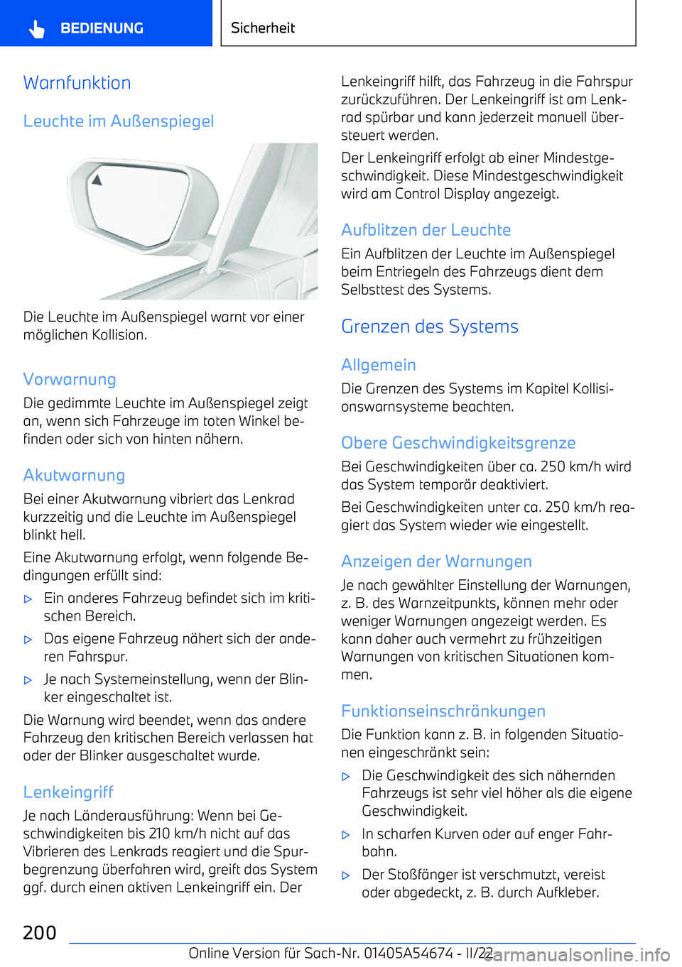BMW I4 2022  Betriebsanleitungen (in German) Warnfunktion
Leuchte im Au jenspiegel
Die Leuchte im Au