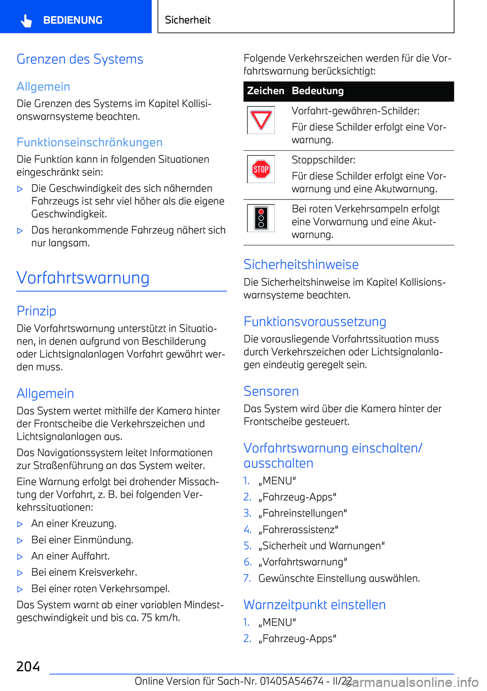 BMW I4 2022  Betriebsanleitungen (in German) Grenzen des Systems
Allgemein
Die Grenzen des Systems im Kapitel Kollisi