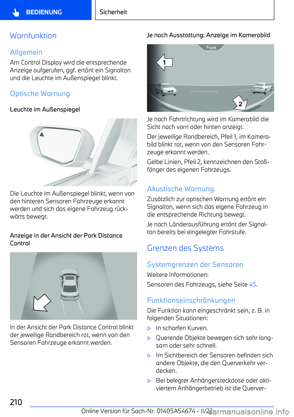 BMW I4 2022  Betriebsanleitungen (in German) Warnfunktion
Allgemein Am Control Display wird die entsprechende
Anzeige aufgerufen, ggf. ert