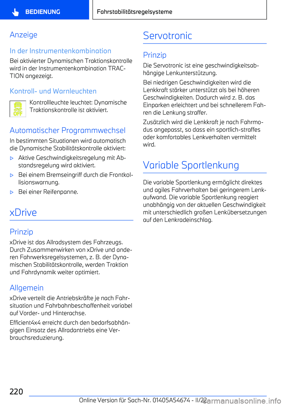 BMW I4 2022  Betriebsanleitungen (in German) Anzeige
In der Instrumentenkombination
Bei aktivierter Dynamischen Traktionskontrolle
wird in der Instrumentenkombination TRAC