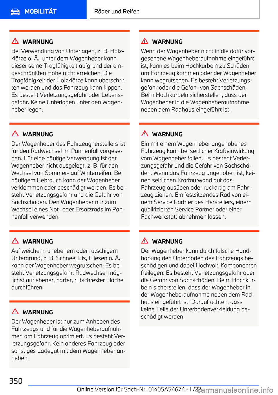 BMW I4 2022  Betriebsanleitungen (in German) WARNUNG
Bei Verwendung von Unterlagen, z. B. Holz