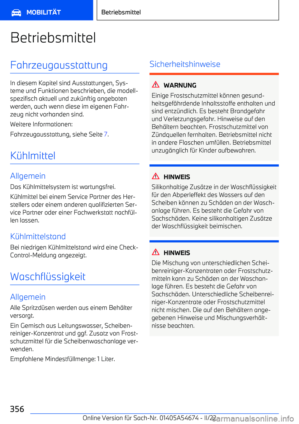 BMW I4 2022  Betriebsanleitungen (in German) BetriebsmittelFahrzeugausstattung
In diesem Kapitel sind Ausstattungen, Sys