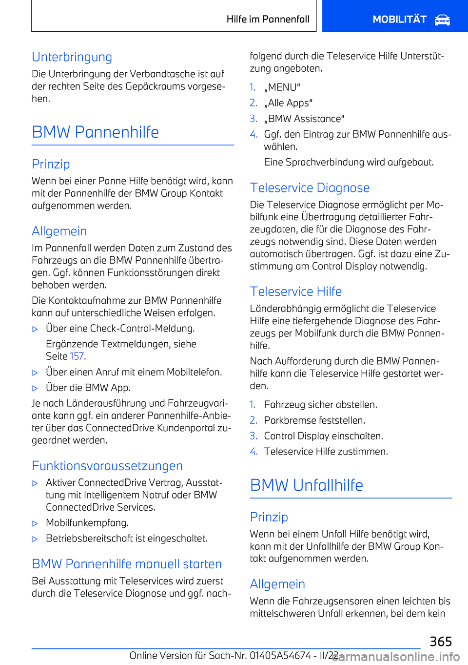 BMW I4 2022  Betriebsanleitungen (in German) Unterbringung
Die Unterbringung der Verbandtasche ist auf der rechten Seite des Gep