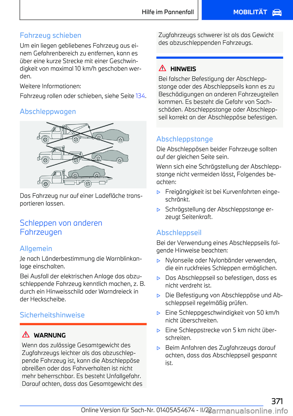BMW I4 2022  Betriebsanleitungen (in German) Fahrzeug schiebenUm ein liegen gebliebenes Fahrzeug aus ei