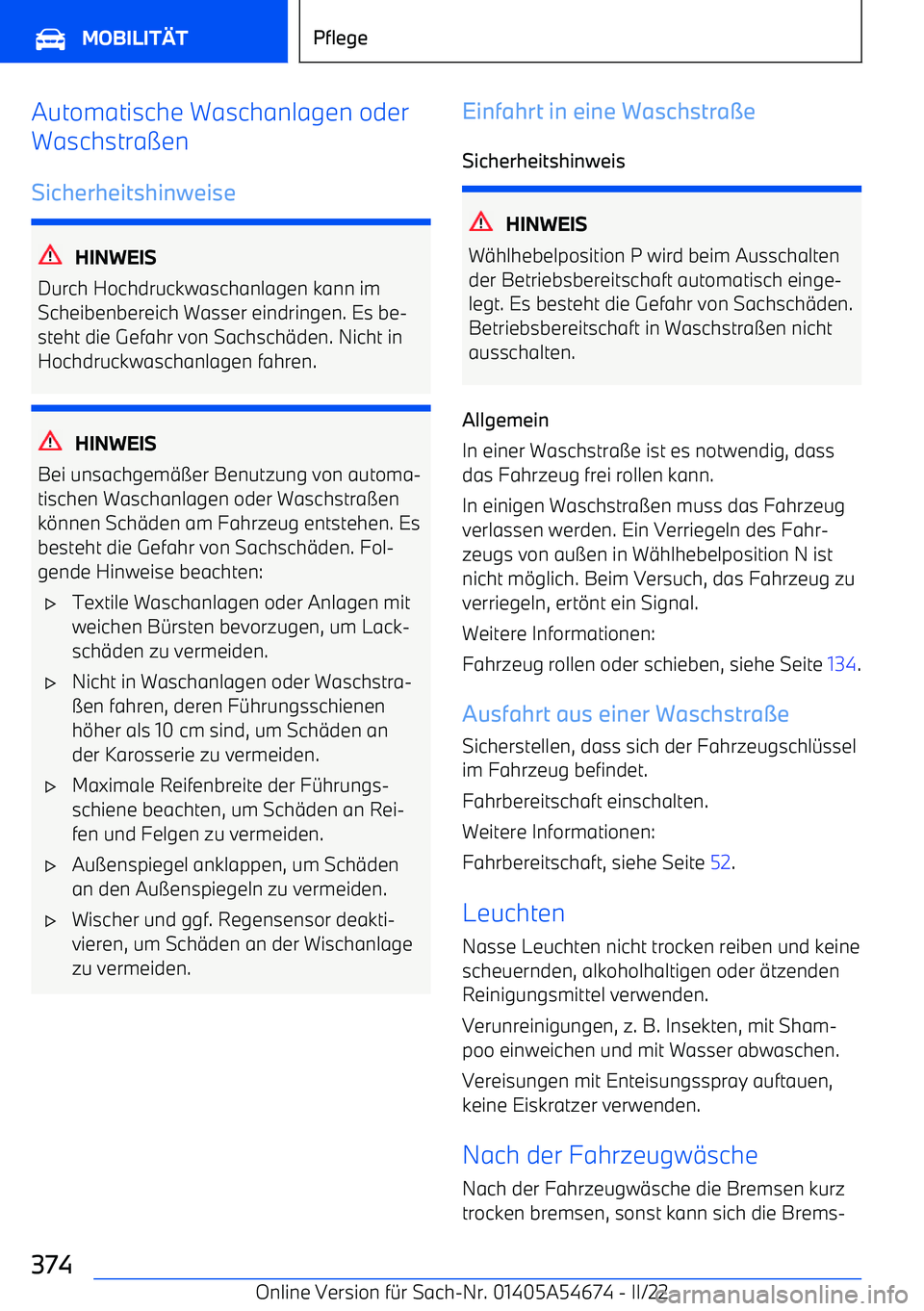 BMW I4 2022  Betriebsanleitungen (in German) Automatische Waschanlagen oder
Waschstra