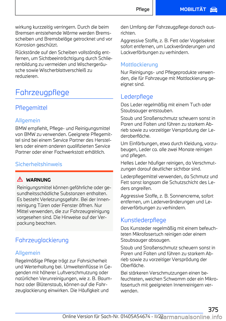 BMW I4 2022  Betriebsanleitungen (in German) wirkung kurzzeitig verringern. Durch die beim
Bremsen entstehende W