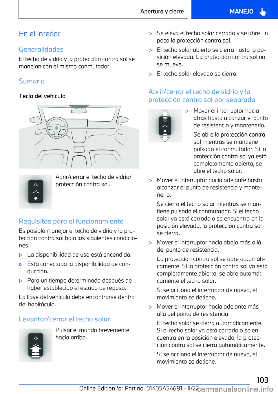 BMW I4 2022  Manuales de Empleo (in Spanish) En el interior
Generalidades El techo de vidrio y la protecci
