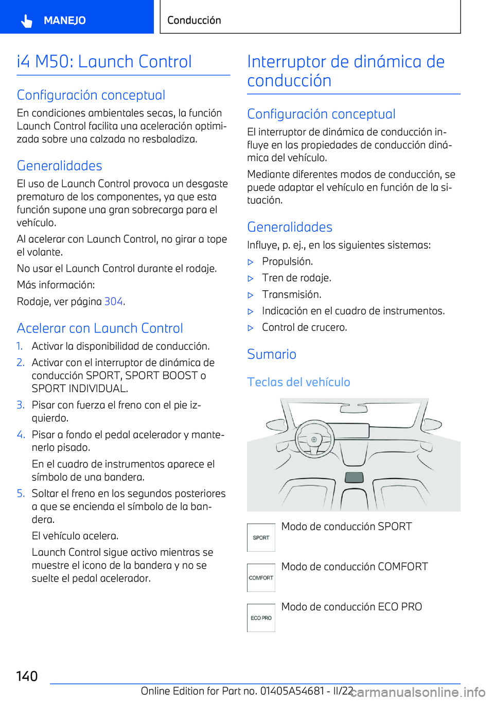 BMW I4 2022  Manuales de Empleo (in Spanish) i4 M50: Launch Control
Configuraci