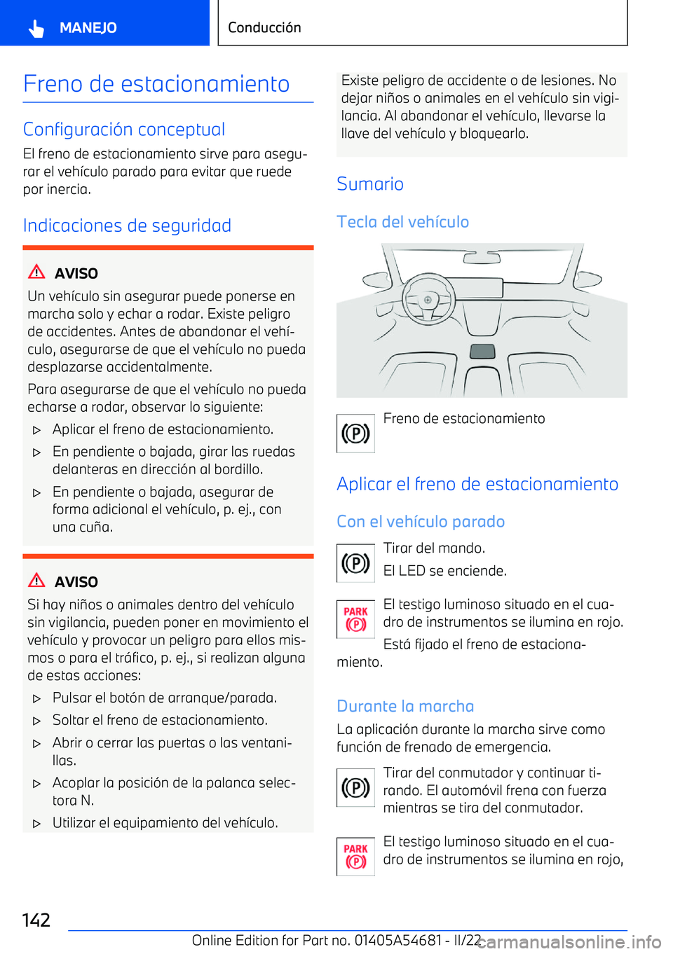 BMW I4 2022  Manuales de Empleo (in Spanish) Freno de estacionamiento
Configuraci