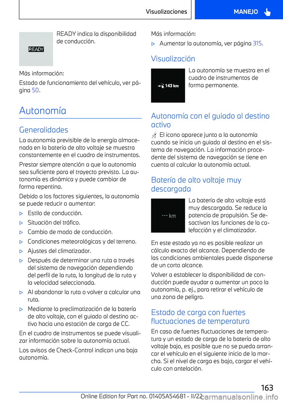 BMW I4 2022  Manuales de Empleo (in Spanish) READY indica la disponibilidad
de conducci