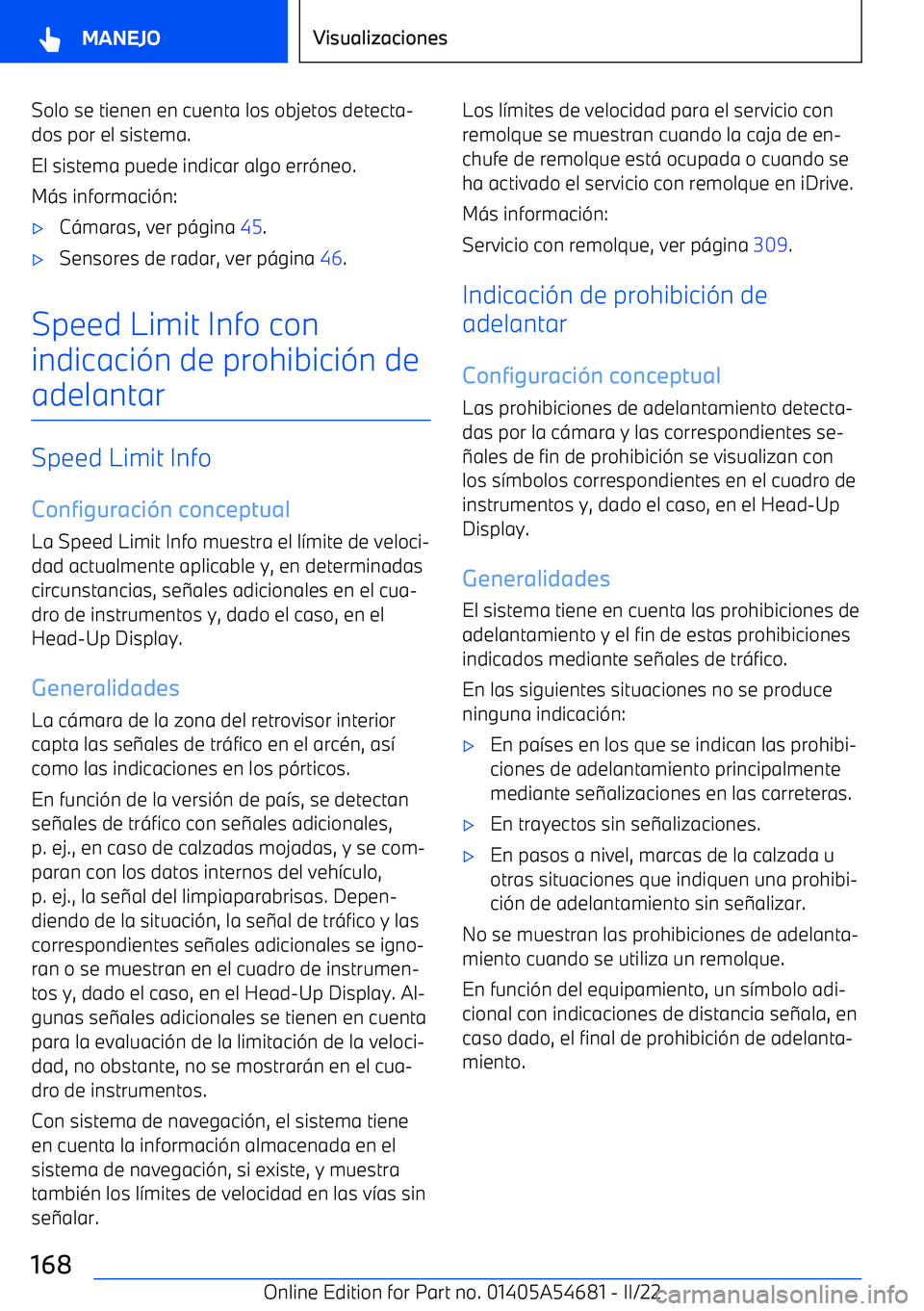 BMW I4 2022  Manuales de Empleo (in Spanish) Solo se tienen en cuenta los objetos detecta