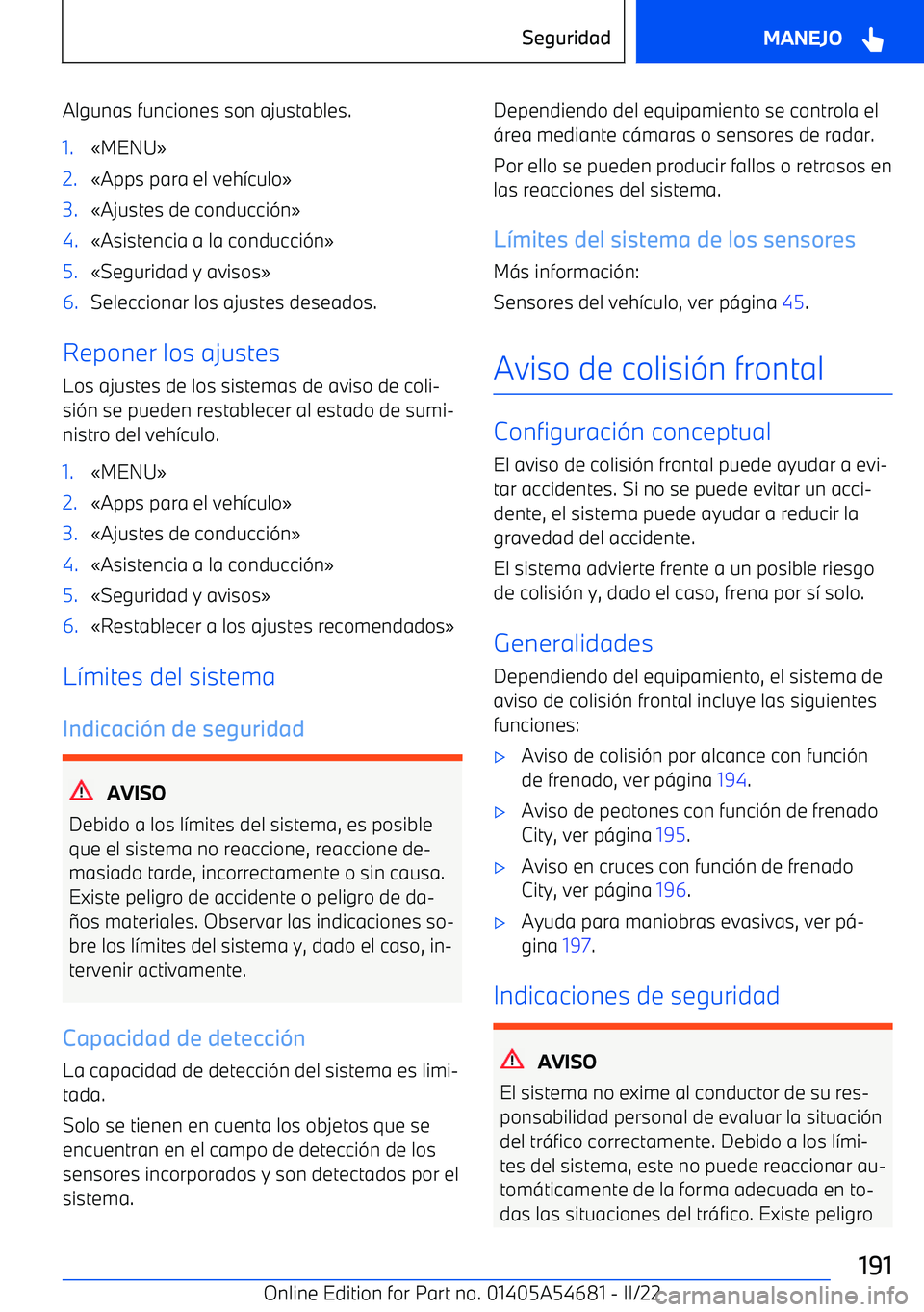 BMW I4 2022  Manuales de Empleo (in Spanish) Algunas funciones son ajustables.1.
