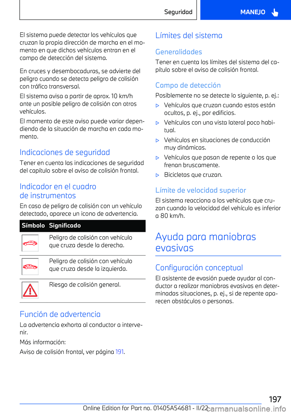 BMW I4 2022  Manuales de Empleo (in Spanish) El sistema puede detectar los veh