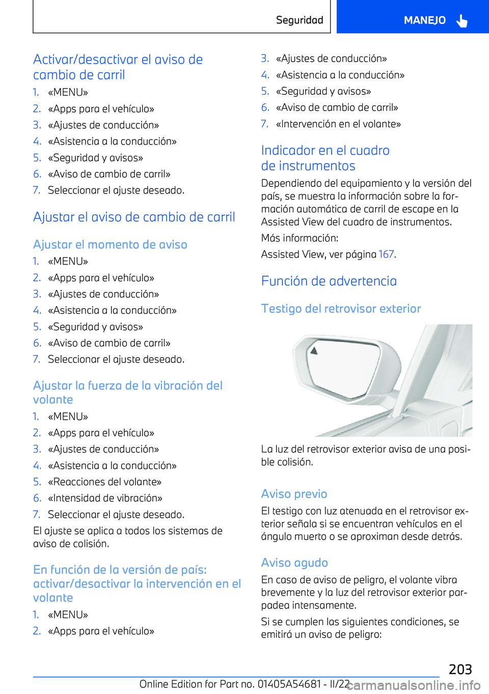 BMW I4 2022  Manuales de Empleo (in Spanish) Activar/desactivar el aviso de
cambio de carril1.