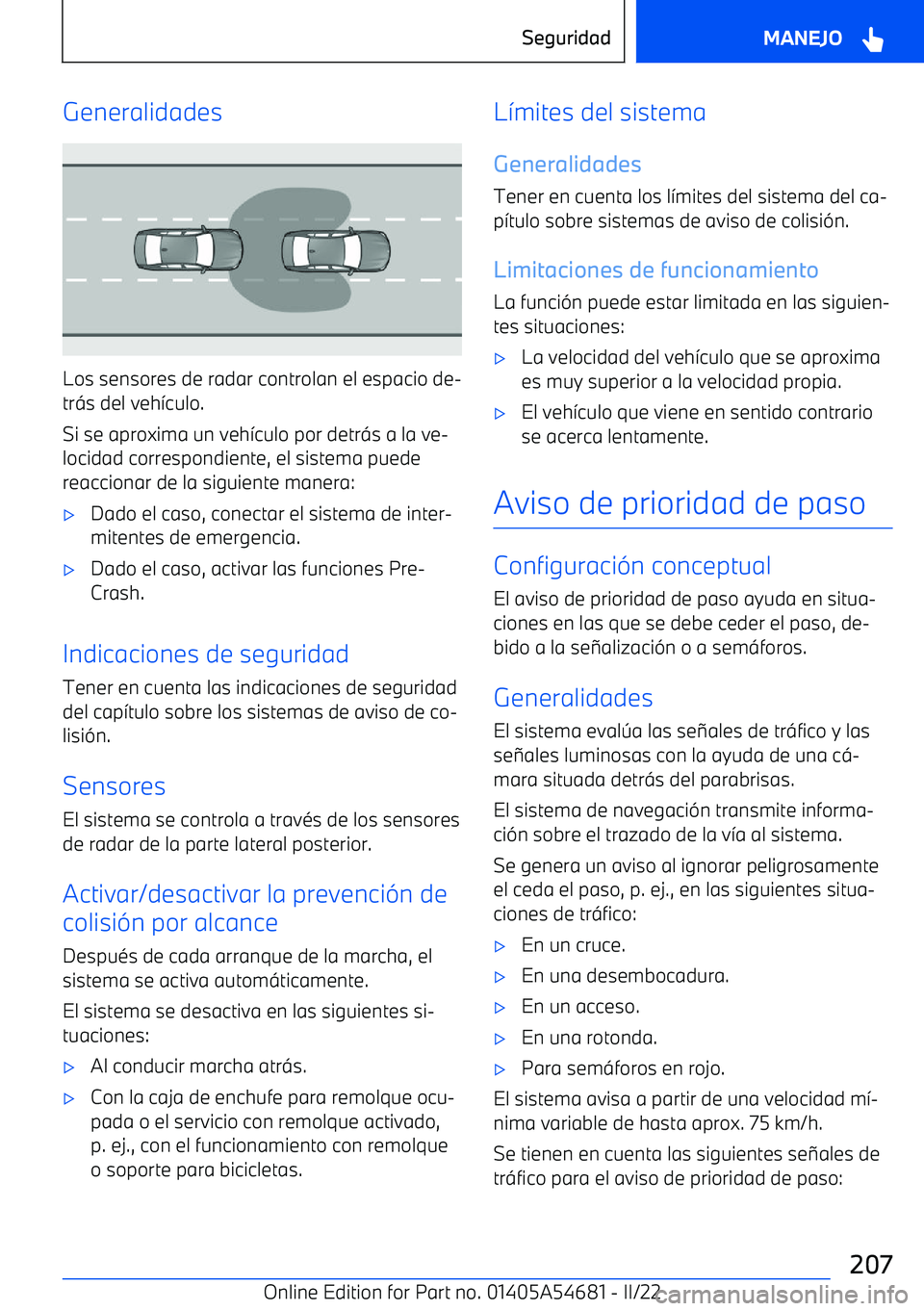 BMW I4 2022  Manuales de Empleo (in Spanish) Generalidades
Los sensores de radar controlan el espacio de