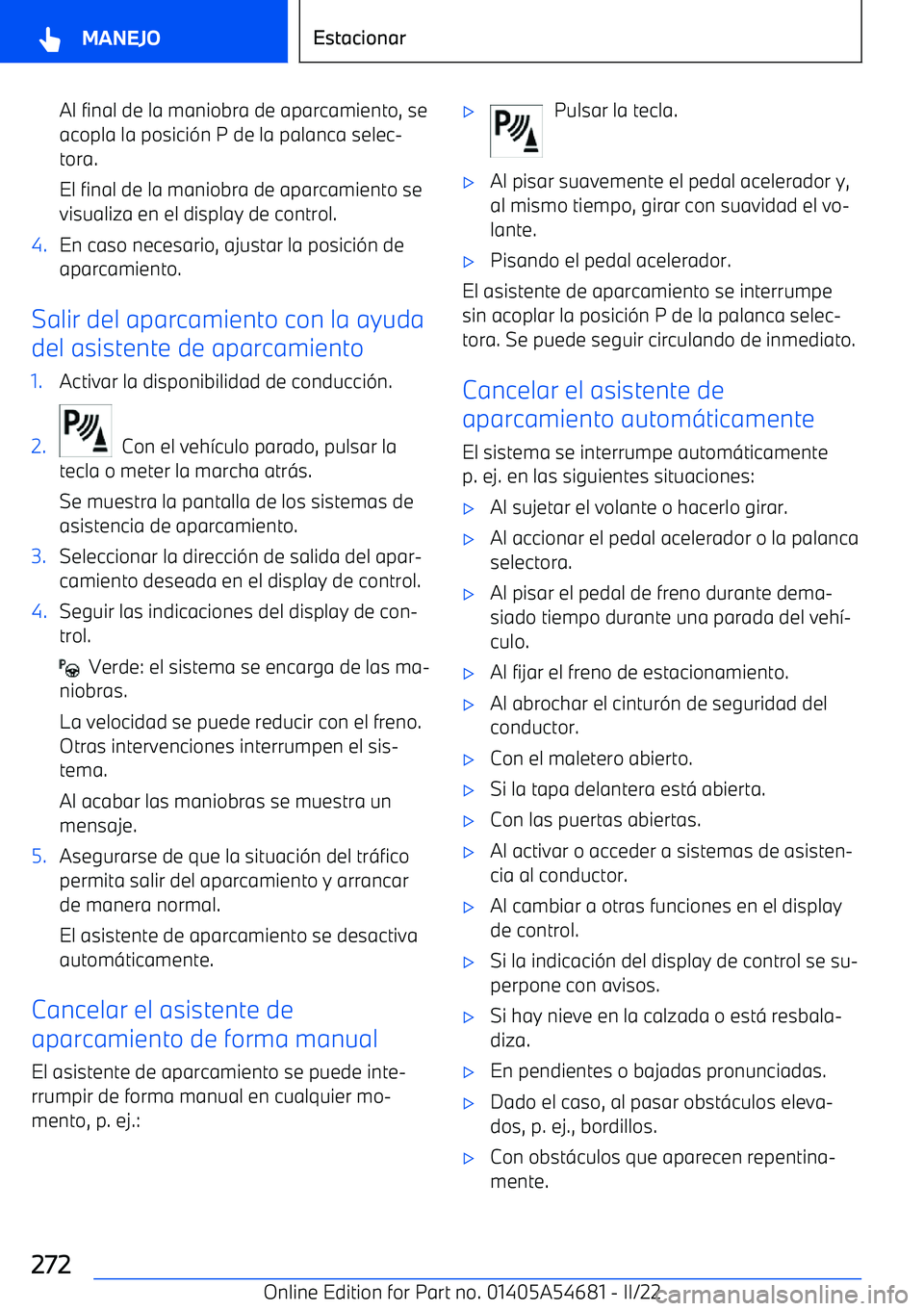BMW I4 2022  Manuales de Empleo (in Spanish) Al final de la maniobra de aparcamiento, seacopla la posici