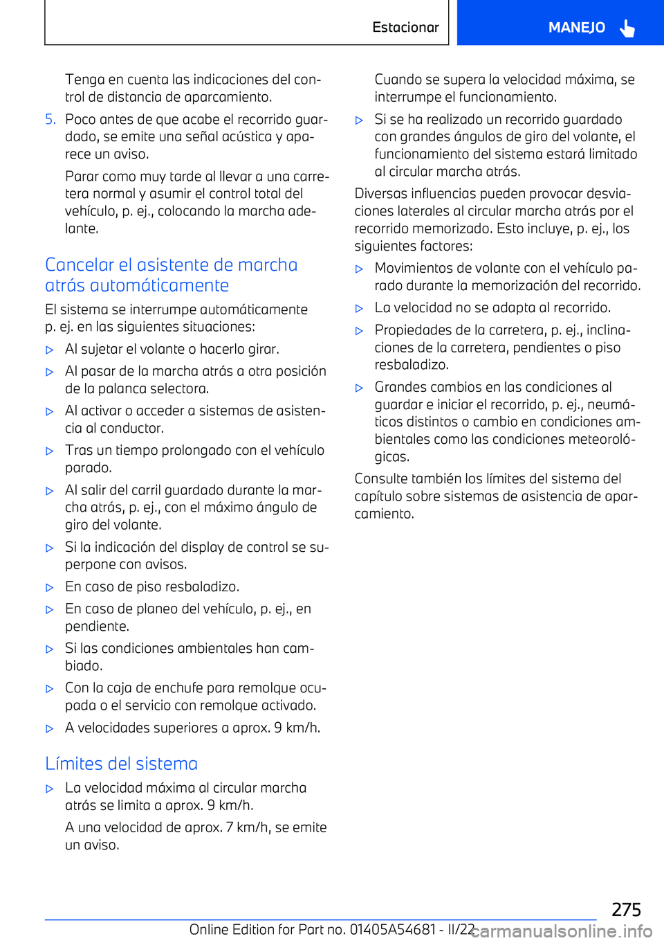 BMW I4 2022  Manuales de Empleo (in Spanish) Tenga en cuenta las indicaciones del con